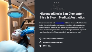 Microneedling in San Clemente – Bliss & Bloom Medical Aesthetics