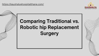 Comparing Traditional vs. Robotic hip Replacement Surgery