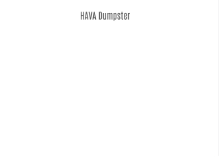 HAVA Dumpster