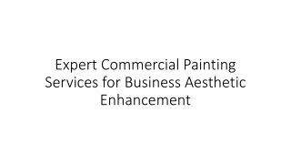 Expert Commercial Painting Services for Business Aesthetic Enhancement