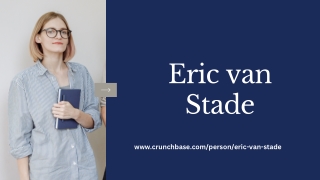 What Can We Learn from Eric van Stade’s Leadership Style?
