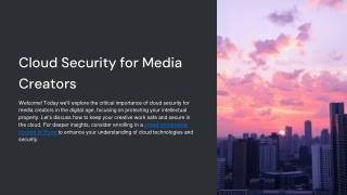 Cloud Security for Media Creators