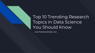 Top 10 Trending Research Topics in Data Science You Should Know