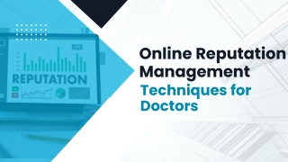 Online Reputation Management Techniques for Doctors