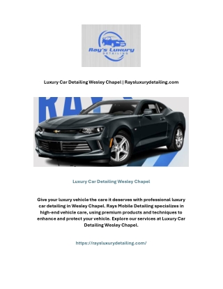 Luxury Car Detailing Wesley Chapel | Raysluxurydetailing.com