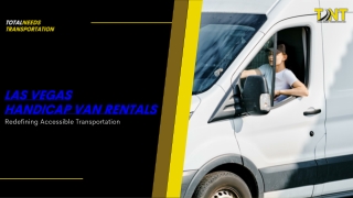 Las Vegas  Handicap Van Rentals  Redefining Accessible Transportation