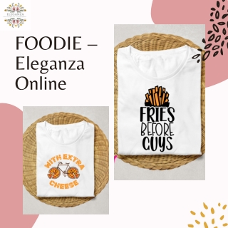 FOODIE – EleganzaOnline