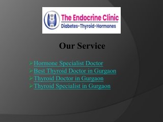 Consult Best Thyroid Doctor in Gurgaon - The Endocrine Clinic