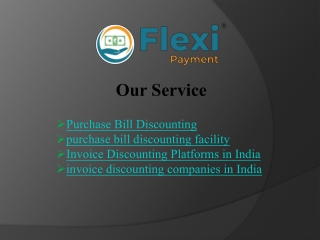 Use Purchase Bill Discounting Facility - FlexiPayment