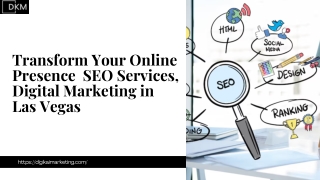 Transform Your Online Presence  SEO Services, Digital Marketing  in Las Vegas
