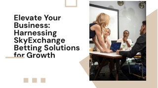 Elevate your business harnessing skyexchange betting solutions
