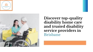 Discover top-quality disability home care and trusted disability service providers in Brisbane