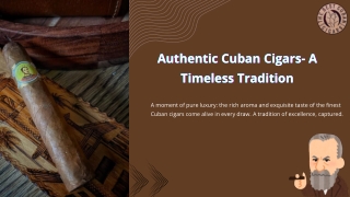Authentic Cuban Cigars- A Timeless Tradition