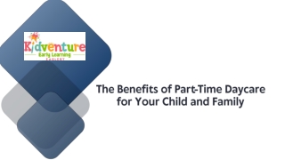 The Benefits of Part-Time Daycare for Your Child and Family