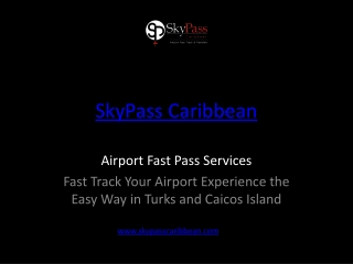 SkyPass Caribbean - Airport Fast Pass Services in Turks and Caicos