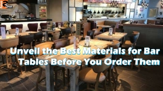 Unveil the Best Materials for Bar Tables Before You Order Them