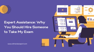 Expert Assistance: Why Hire Someone to Take My Exam