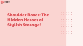 shoulder-boxes-the-hidden-heroes-of-stylish-storage