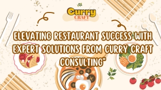 Elevating Restaurant Success with Expert Solutions from Curry Craft Consulting"