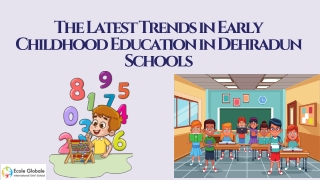 The Latest Trends in Early Childhood Education in Dehradun Schools