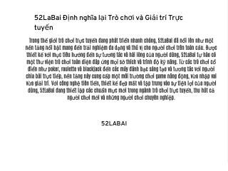 52LaBai Định nghĩa lại Trò chơi và Giải trí Trực tuyến