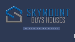 Get fast cash for houses with skymount buys houses