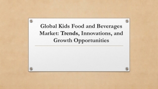 Global Kids Food and Beverages Market