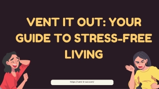 Vent It Out Your Guide to Stress-Free Living