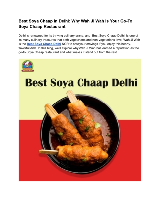 Best Soya Chaap in Delhi: Why Wah Ji Wah Is Your Go-To Soya Chaap Restaurant