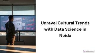 Unravel Cultural Trends with a Data Science Course in Noida