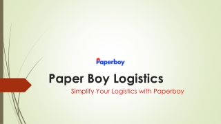 Expert Logistics Services | Paperboy Logistics