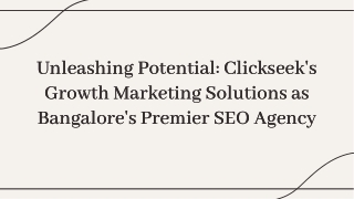 slidesgo-unleashing-potential-clickseeks-growth-marketing-solutions-as-bangalores-premier-seo-agency-20241212114314UZUv