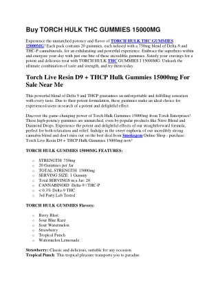 Buy TORCH HULK THC GUMMIES 15000MG
