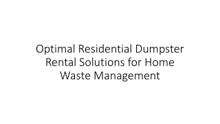 Optimal Residential Dumpster Rental Solutions for Home Waste Management