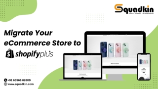 Step-by-Step Guide to Migrate Your eCommerce Store to Shopify Plus