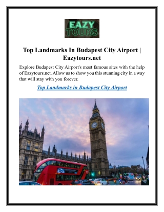 Top Landmarks In Budapest City Airport  Eazytours.net