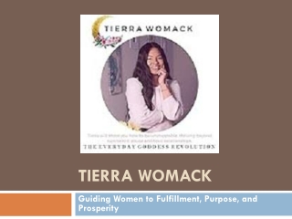 Tierra Womack Guiding Women to Fulfillment, Purpose, and Prosperity