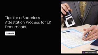 Tips for a Seamless Attestation Process for UK Documents
