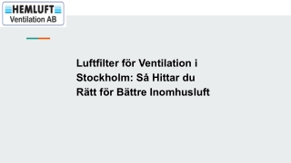 Luftfilter för Ventilation i Stockholm: Så Hittar du Rätt för Bättre Inomhusluft