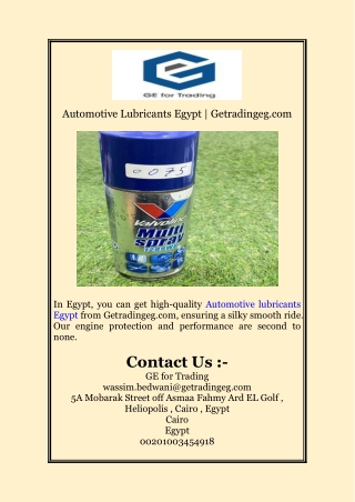 In Egypt, you can get high-quality automotive lubricants from Getradingeg.com, e