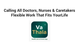 Calling All Doctors, Nurses & Caretakers - Flexible Work That Fits YourLife
