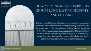 How Aluminum Fence Suppliers Ensure Long-Lasting Security and Elegance