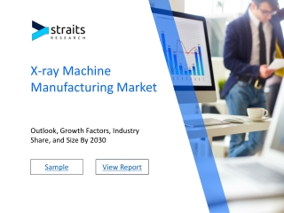 X-Ray Machine Manufacturing Market Size, Share, Trends, and Future Scope: Foreca