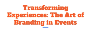 Transforming Experiences_ The Art of Branding in Events