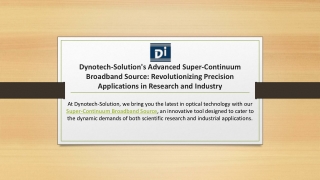 Dynotech-Solution's Advanced Super-Continuum Broadband Source  Revolutionizing Precision Applications in Research and In