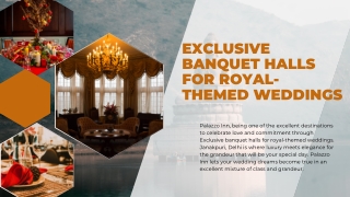 Exclusive banquet halls for royal-themed weddings