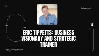 Eric Tippetts Business Visionary and Strategic Trainer