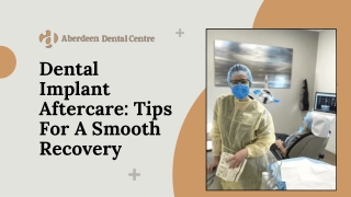 Dental Implant Aftercare Tips For A Smooth Recovery