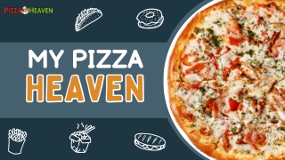 My Pizza Heaven: A Slice Above the Rest