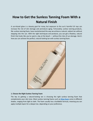 How to Get the Sunless Tanning Foam With a Natural Finish.docx